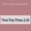 Diana Matuszak – Thrive: Food, Fitness, & Life