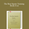 Dietrich Buchenholz – The Best Sports Training Book Ever