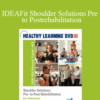 Don Bahneman – IDEAFit Shoulder Solutions Pre – to Postrehabilitation
