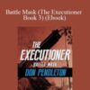 Don Pendleton – Battle Mask (The Executioner Book 3) (Ebook)
