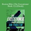 Don Pendleton – Boston Blitz (The Executioner Book 12) (Ebook)