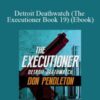 Don Pendleton – Detroit Deathwatch (The Executioner Book 19) (Ebook)