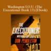 Don Pendleton – Washington I.O.U. (The Executioner Book 13) (Ebook)