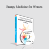 Energy Medicine for Women – Donna Eden