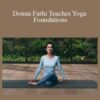 Donna Farhi – Donna Farhi Teaches Yoga Foundations