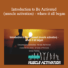 Douglas Heel – Introduction to Be Activated (muscle activation) – where it all began