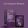 Dr Ajay Shesh – Life Champions Blueprint