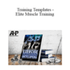 Dr Joel – Training Templates – Elite Muscle Training