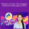Dr. Angela Yu – 100 Days of Code: The Complete Python Pro Bootcamp for 2022
