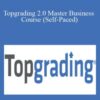 Dr. Brad Smart – Topgrading 2.0 Master Business Course (Self-Paced)