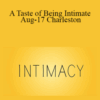 Dr. Dain Heer – A Taste of Being Intimate Aug-17 Charleston