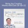 Dr. Dain Heer – Being You Creating Money with Ease 28-Jan-22