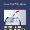Dr. Dain Heer – Being You With Money