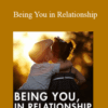 Dr. Dain Heer – Being You in Relationship