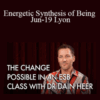Dr. Dain Heer – Energetic Synthesis of Being Jun-19 Lyon