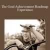 Dr. Jeff Spencer – The Goal Achievement Roadmap Experience