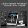 Dr. Joel Seedman – Advanced Human Performance – Monster Calves Program