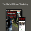 Dr. Michael Mash – The Barbell Rehab Workshop