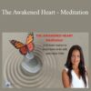 Dr. Shefali Tsabary – The Awakened Heart – Meditation