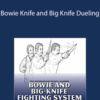 Dwight McLemore – Bowie Knife and Big Knife Dueling