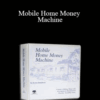 Dyches Boddiford – Mobile Home Money Machine