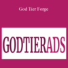 Ed Leake – God Tier Forge 2022