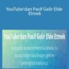 Ekim Nazım Kaya – YouTube’dan Pasif Gelir Elde Etmek