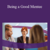 Ellen Ensher – Being a Good Mentee