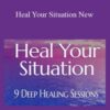 Elma Mayer – Heal Your Situation New