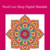 Eric Thompson – Need Less Sleep Digital Mandala
