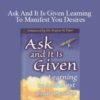Esther Hicks – Ask And It Is Given Learning To Manifest You Desires