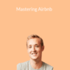 Evan Kimbrell – Mastering Airbnb