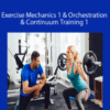 Exercise Professional – Exercise Mechanics 1 & Orchestration & Continuum Training 1 – 2000 (currently 27 hours)