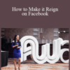 FB Queen Christina – How to Make it Reign on Facebook