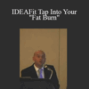Fabio Comana – IDEAFit Tap Into Your “Fat Burn”