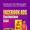 Facebook Ads Wholesaler Exclusion List (167,000+)