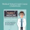 Family Medicine – Medical School Crash Course (Audiobook)