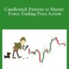 Federico Sellitti – Candlestick Patterns to Master Forex Trading Price Action