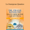 Frank Kinslow – La Guarigione Quantica