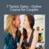 Fredrik Swahn & Janie Petersen – 7 Tantric Dates – Online Course for Couples