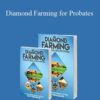 Gary Digrazia – Diamond Farming for Probates