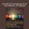 Gary M. Douglas – Accordo & Consegna per la tua Vita Febbraio_16 Teleserie (Deal & Deliver for your Life Feb-16 Teleseries – Italian)