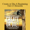 Gary M. Douglas – Create or Die A Beginning Oct-13 Houston