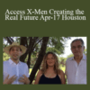 Gary M. Douglas & Diva Diaz – Access X-Men Creating the Real Future Apr-17 Houston