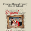 Gary M. Douglas & Dr. Dain Heer – Creating Beyond Family Dec-18 Telecall