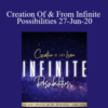 Gary M. Douglas & Dr. Dain Heer – Creation Of & From Infinite Possibilities 27-Jun-20