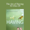 Gary M. Douglas & Dr. Dain Heer – The Art of Having 02-Dec-20