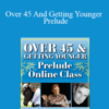 Gary M. Douglas – Over 45 And Getting Younger – Prelude