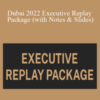 GeekOut – Dubai 2022 Executive Replay Package (with Notes & Slides)