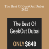 GeekOut – The Best Of GeekOut Dubai 2022
